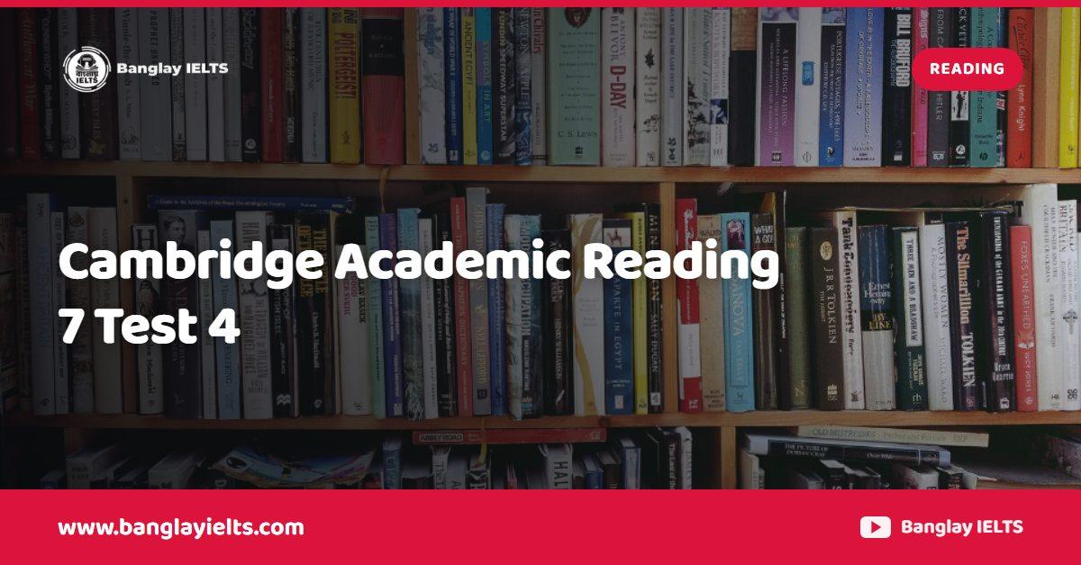 Cambridge Academic Reading 7 Test 4