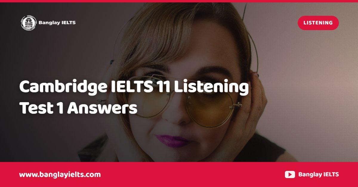 Cambridge IELTS 11 Listening Test 1 Answers
