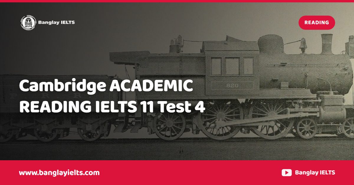 Cambridge ACADEMIC READING  IELTS 11 Test 4