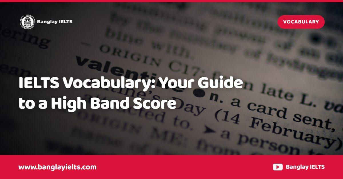IELTS Vocabulary: Your Guide to a High Band Score