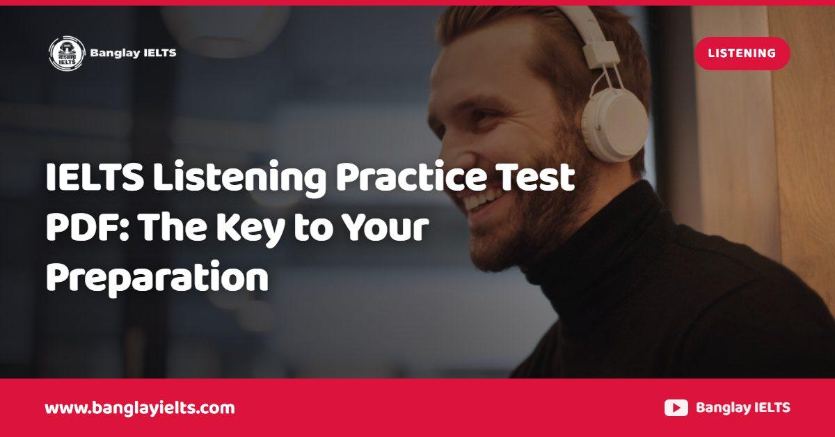 IELTS Listening Practice Test PDF: The Key to Your Preparation