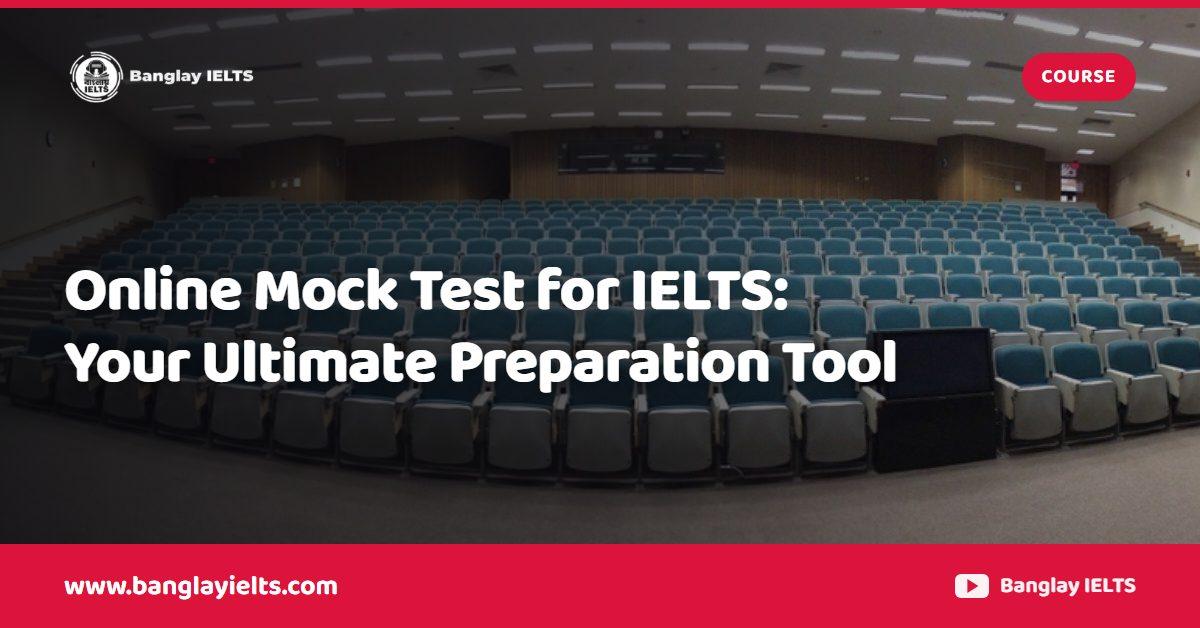 Online Mock Test for IELTS: Your Ultimate Preparation Tool