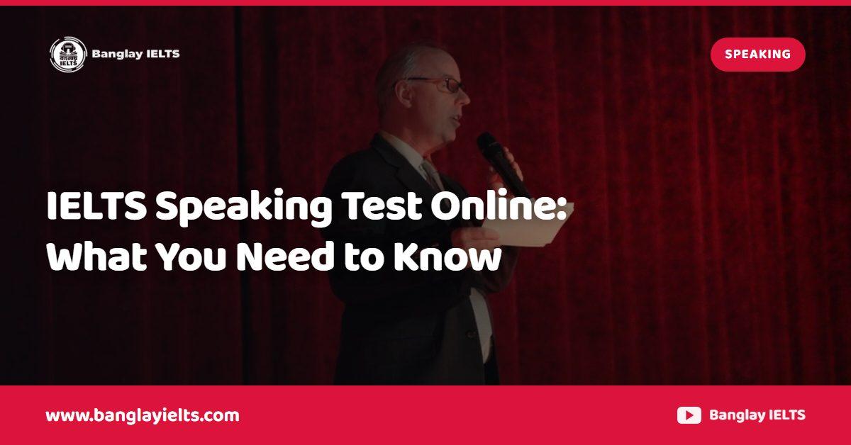 IELTS Speaking Test Online: What You Need to Know
