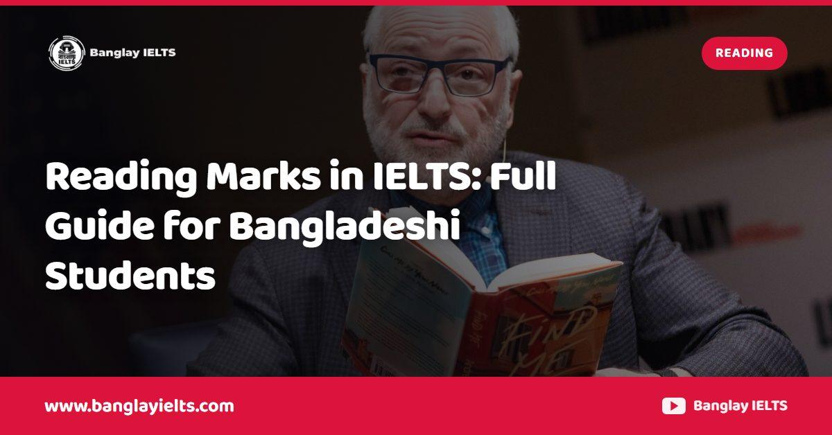 Reading Marks in IELTS: Full Guide for Bangladeshi Students