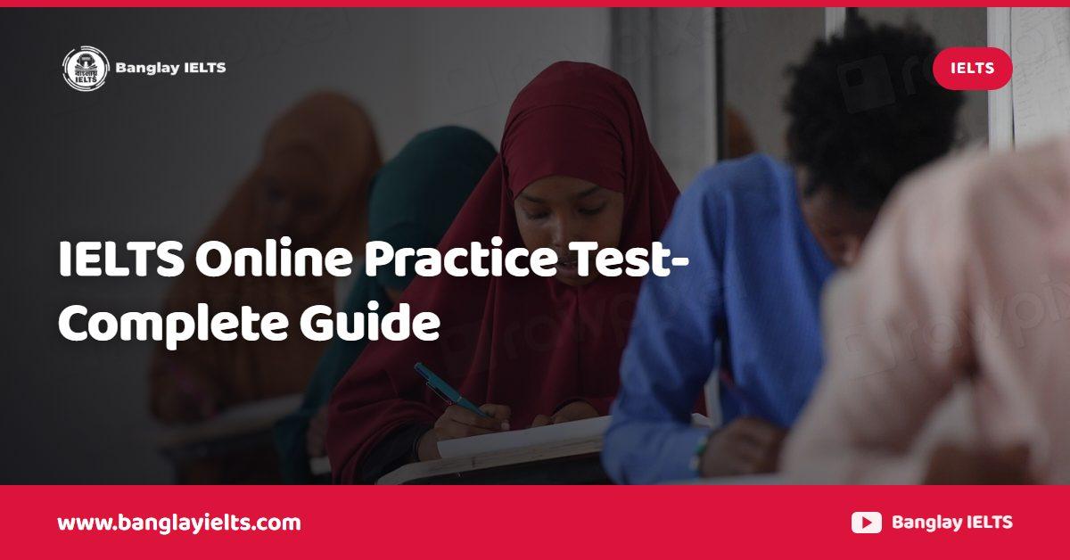 IELTS Online Practice Test-Complete Guide