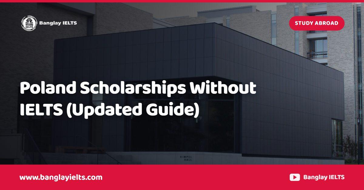 Poland Scholarships Without IELTS (Updated Guide)