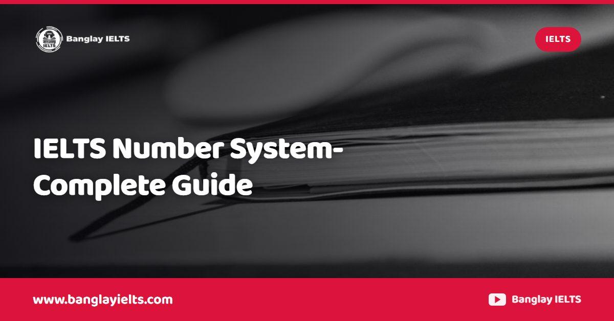 IELTS Number System-Complete Guide