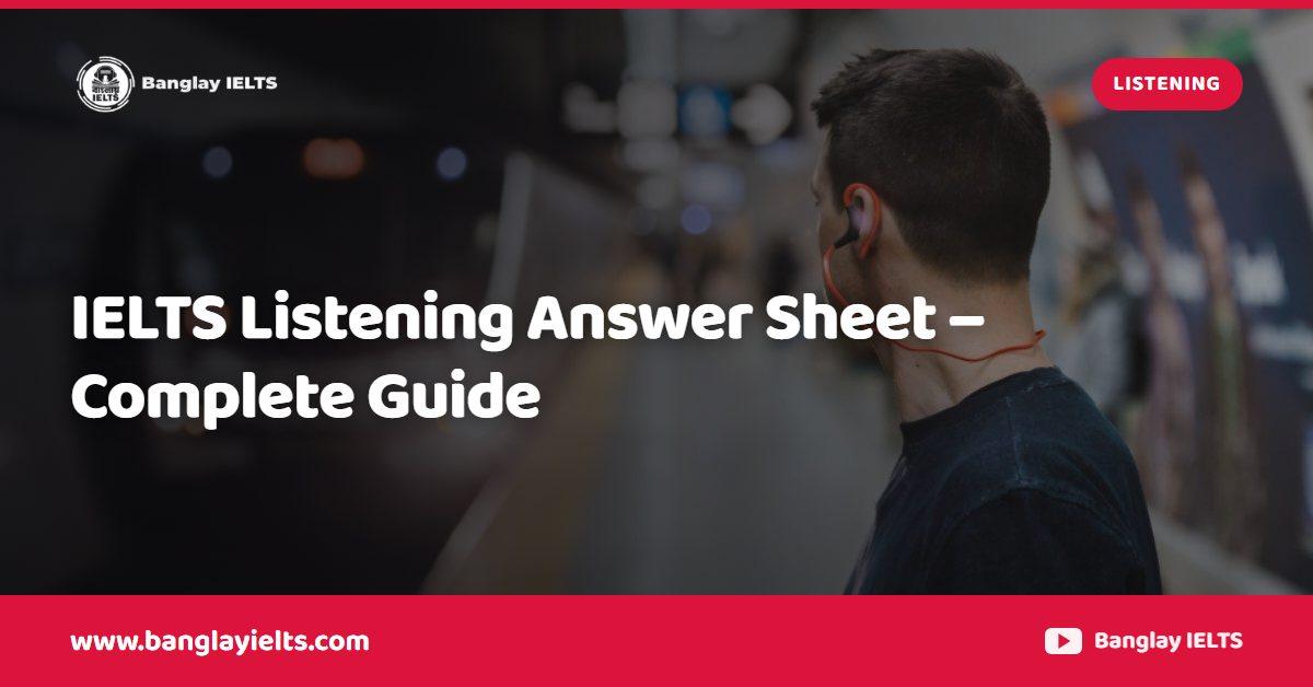 IELTS Listening Answer Sheet – Complete Guide