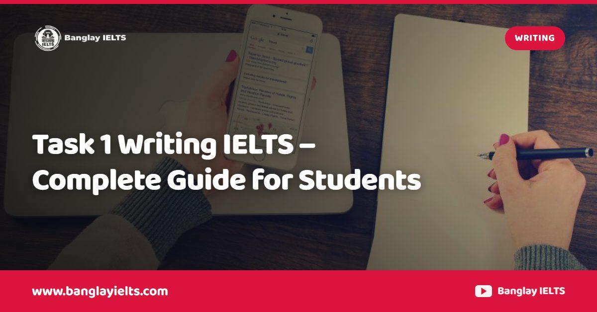 Task 1 Writing IELTS – Complete Guide for Students