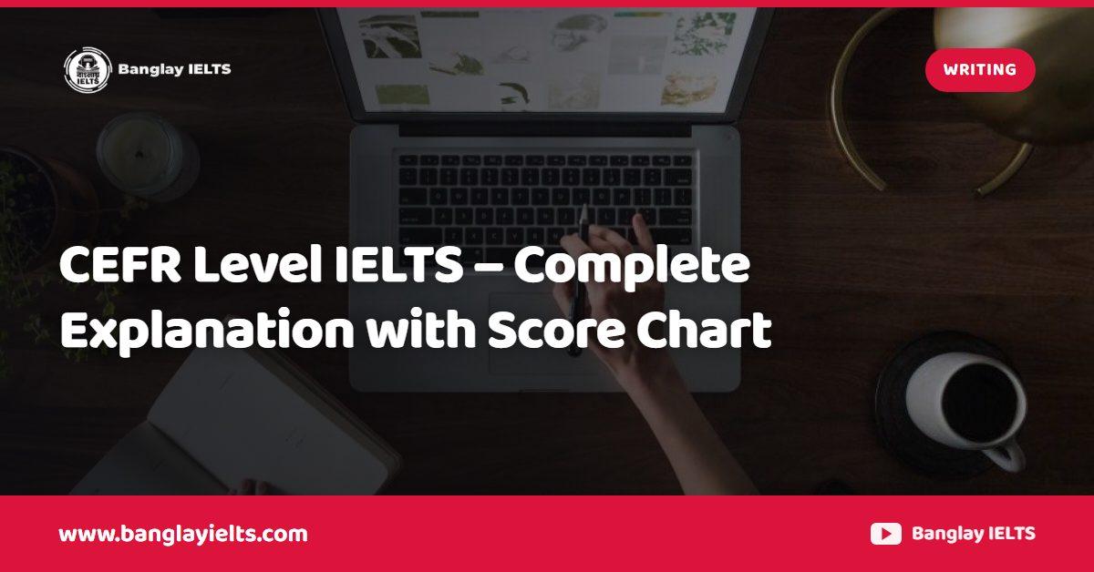 CEFR Level IELTS – Complete Explanation with Score Chart