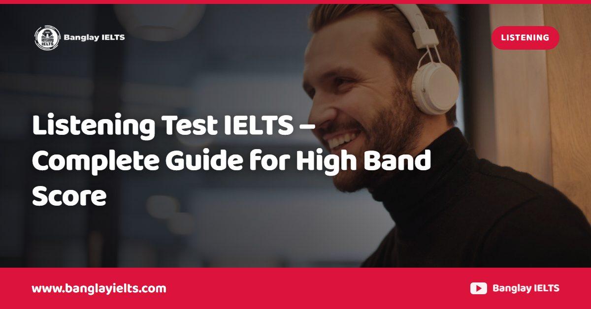 Listening Test IELTS – Complete Guide for High Band Score