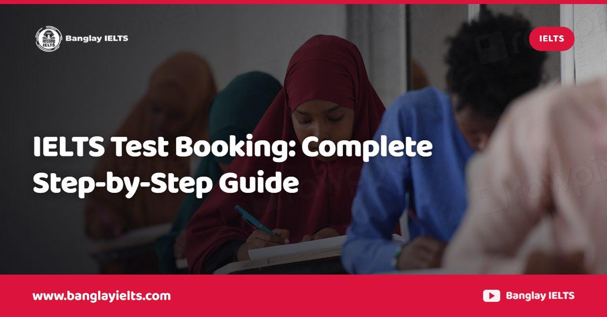 IELTS Test Booking: Complete Step-by-Step Guide