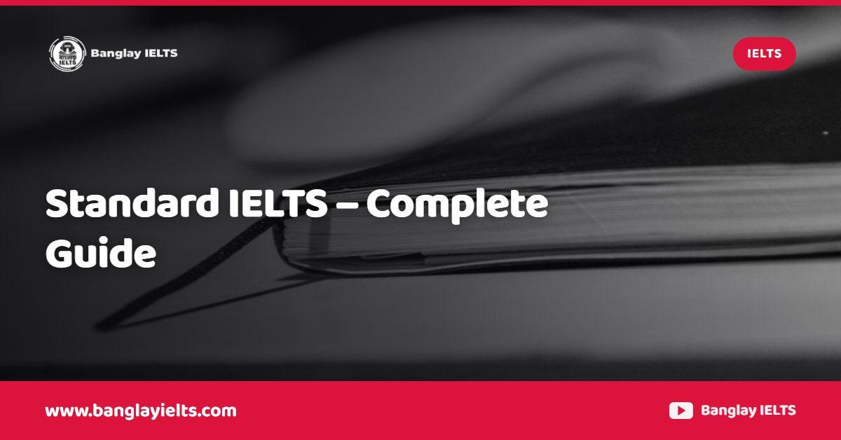 Standard IELTS – Complete Guide