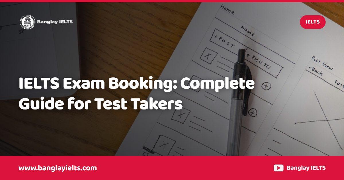 IELTS Exam Booking: Complete Guide for Test Takers