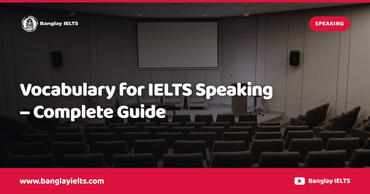 Vocabulary for IELTS Speaking – Complete Guide