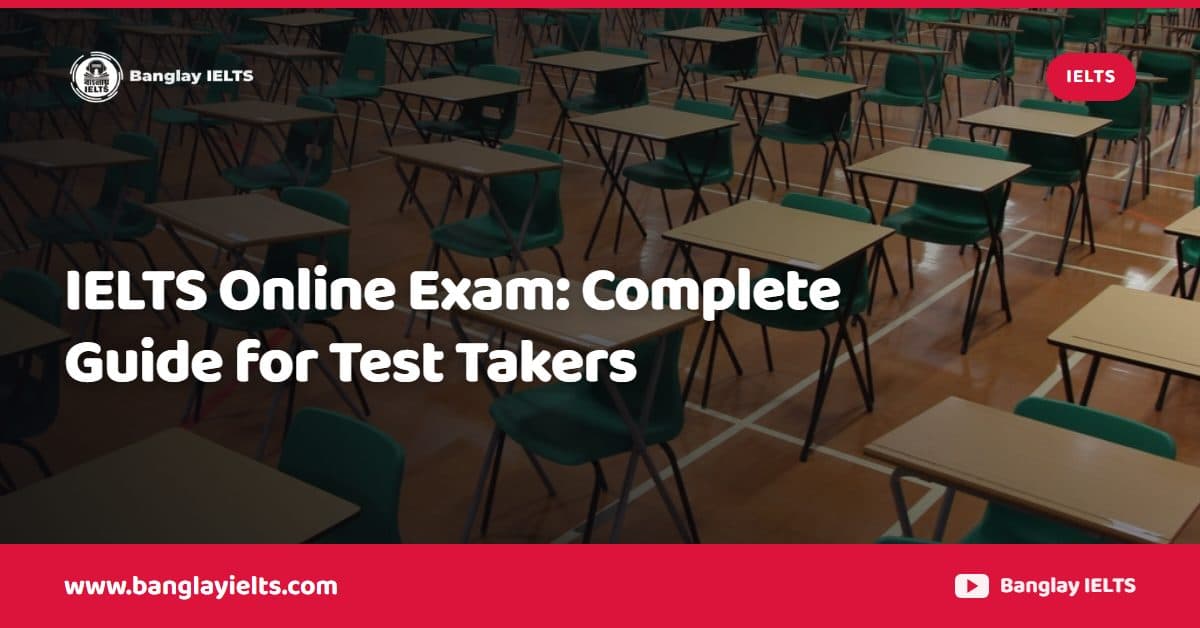 IELTS Online Exam: Complete Guide for Test Takers
