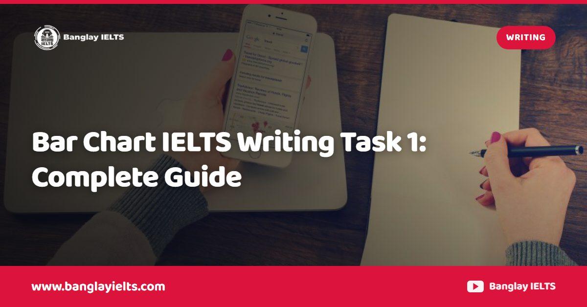 Bar Chart IELTS Writing Task 1: Complete Guide