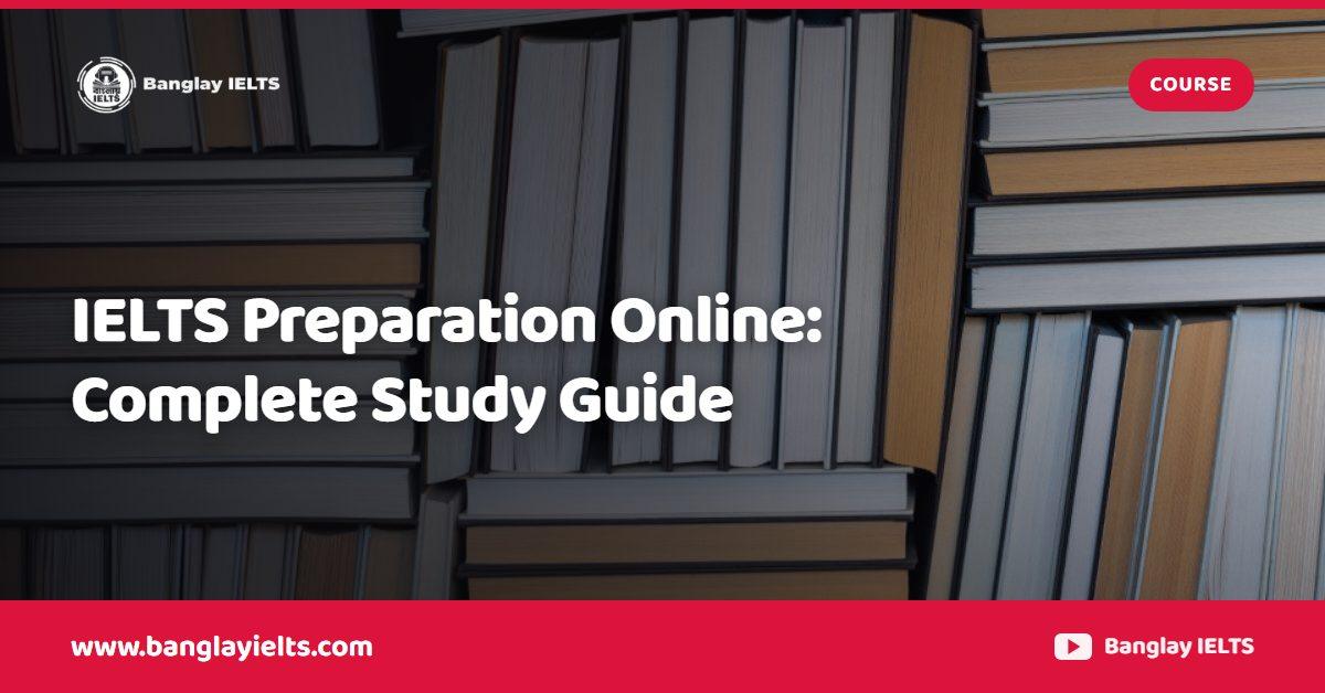 IELTS Preparation Online: Complete Study Guide