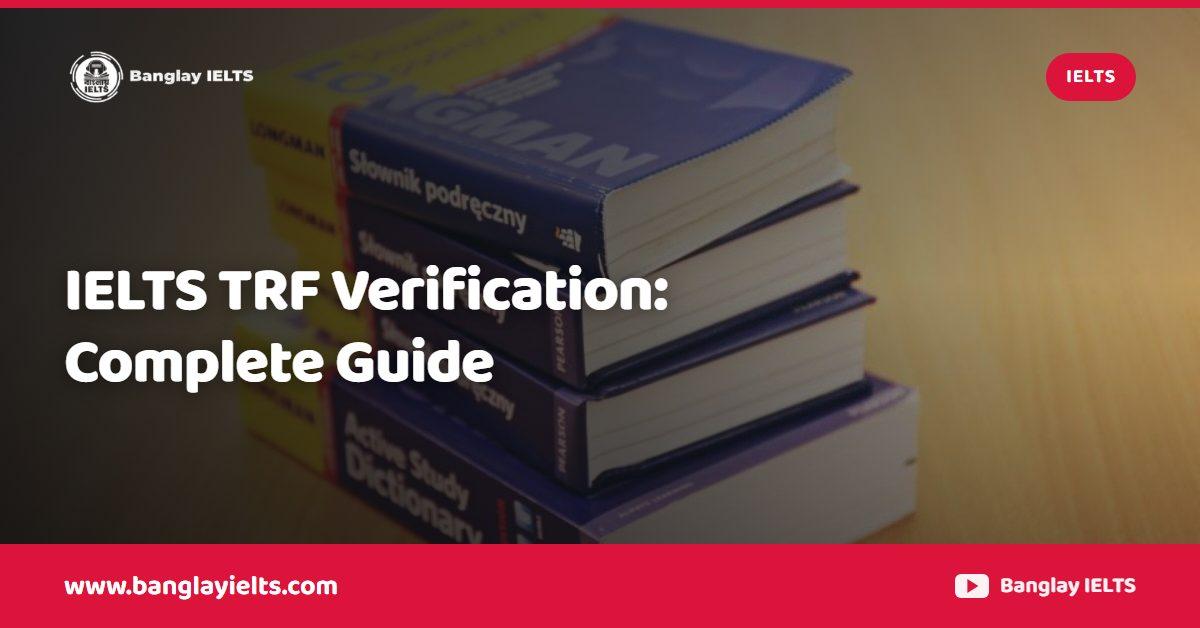 IELTS TRF Verification: Complete Guide