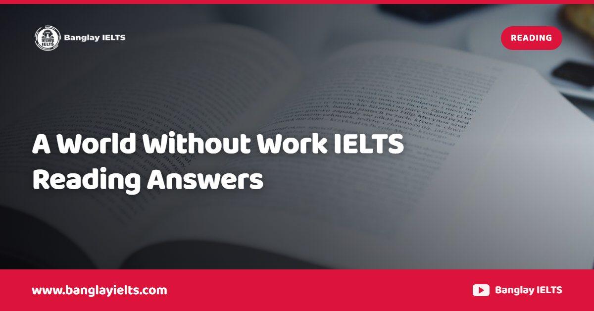 A World Without Work IELTS Reading Answers