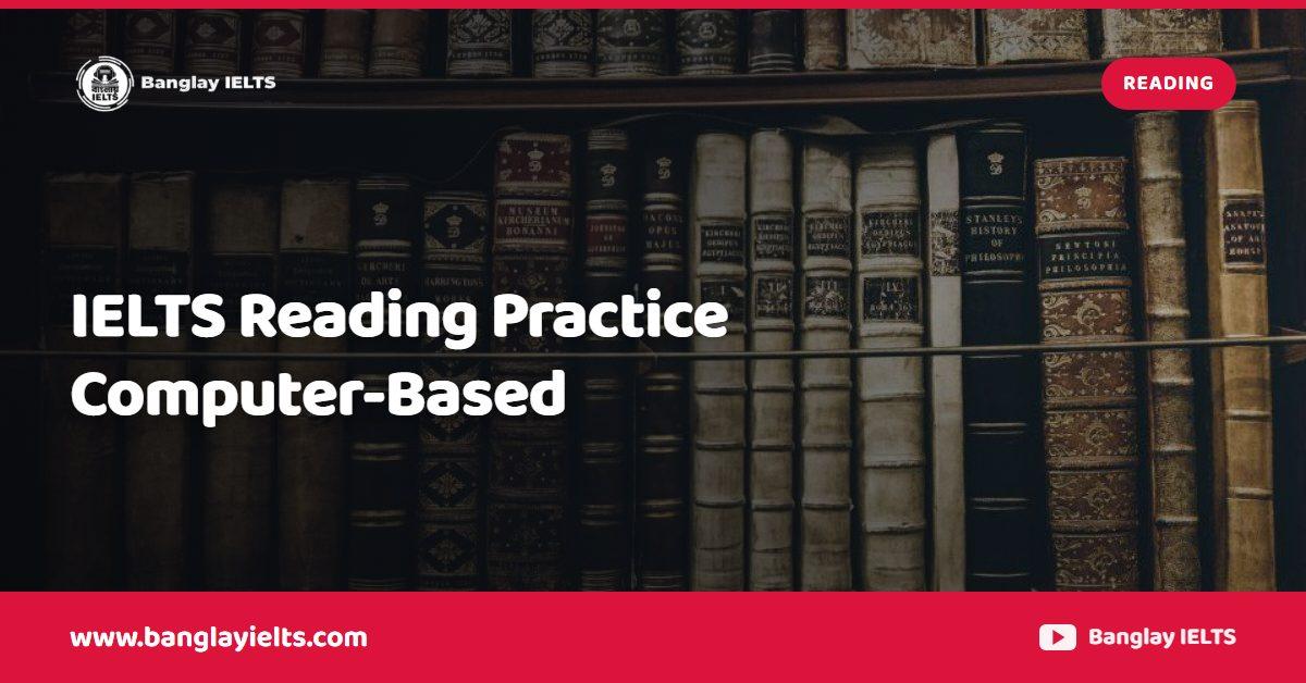 IELTS Reading Practice Computer-Based