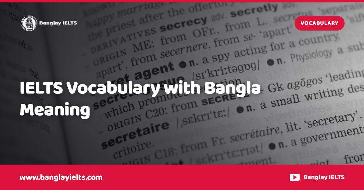 IELTS Vocabulary with Bangla Meaning