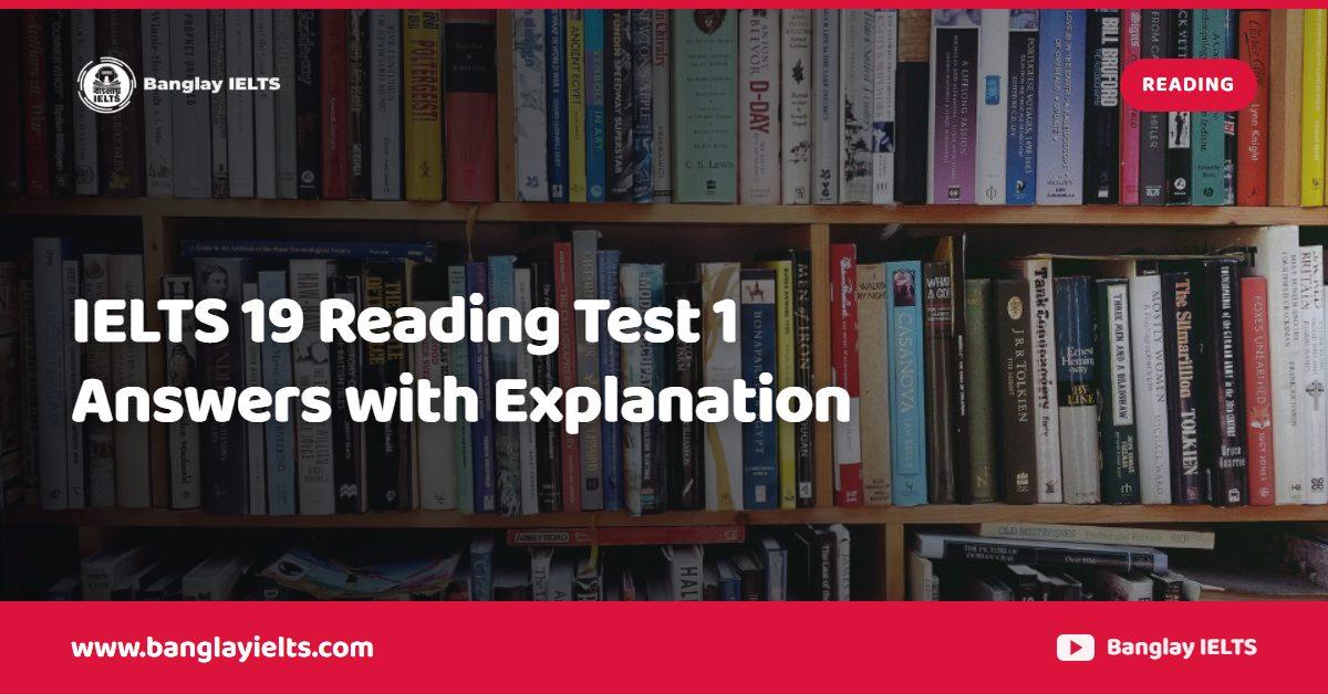 IELTS 19 Reading Test 1 Answers with Explanation