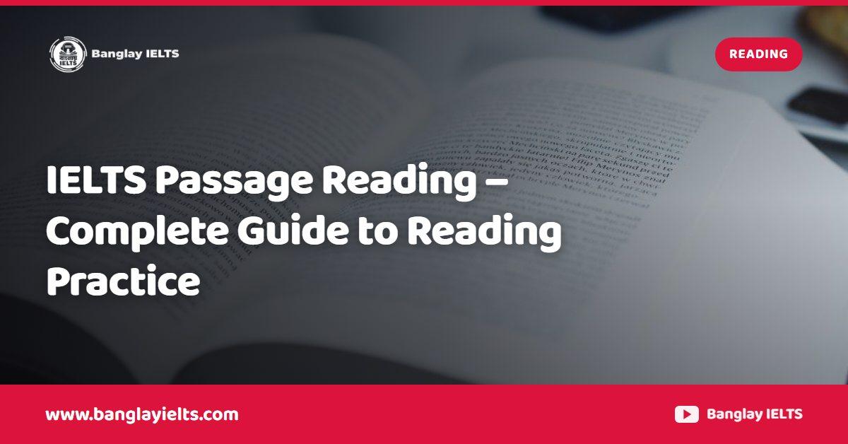 IELTS Passage Reading – Complete Guide to Reading Practice