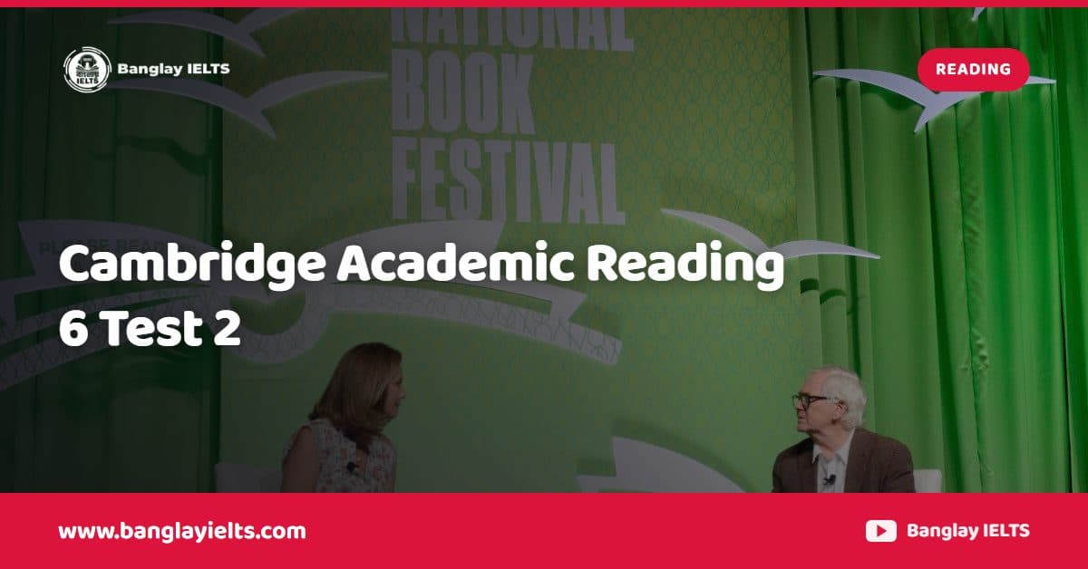 Cambridge Academic Reading 6 Test 2