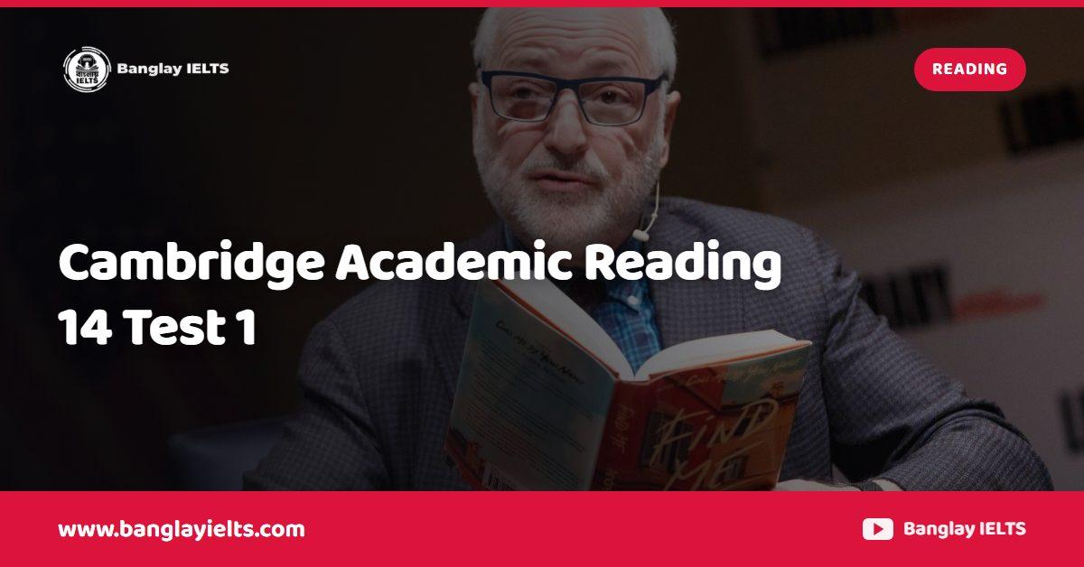 Cambridge Academic Reading 14 Test 1