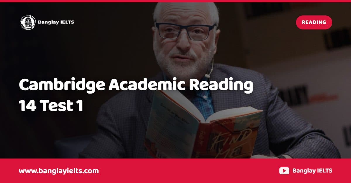 Cambridge Academic Reading 14 Test 1