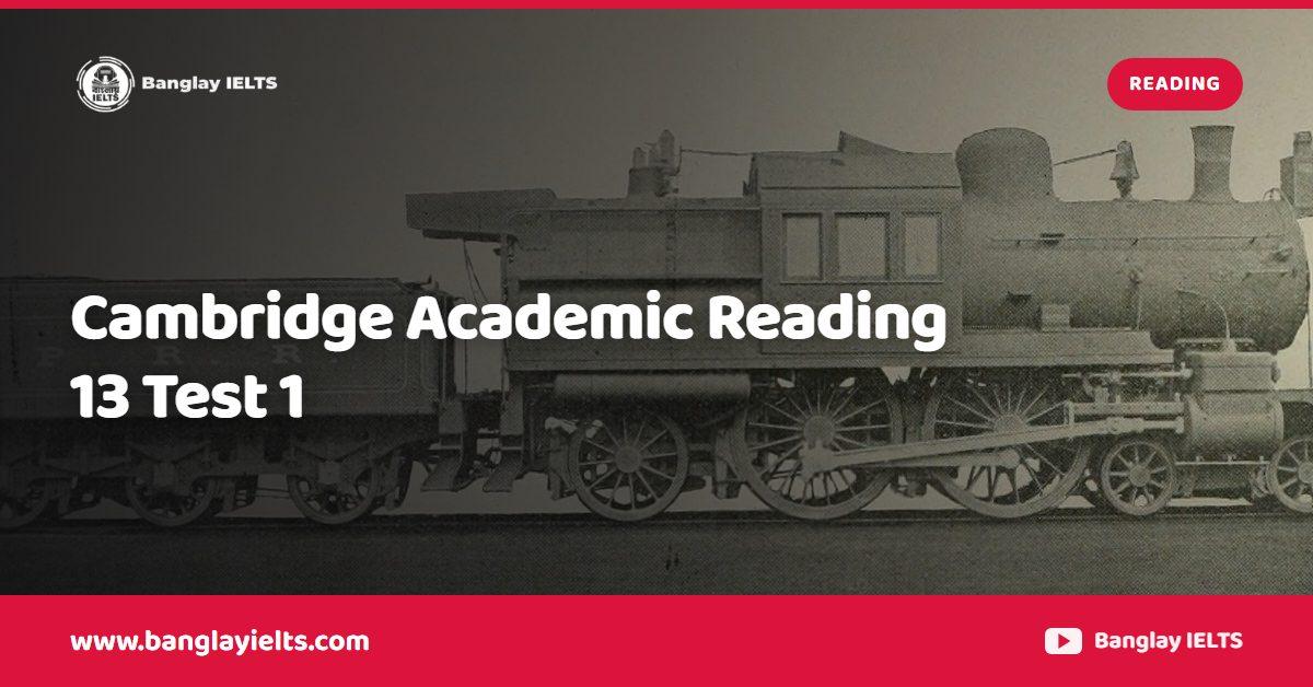 Cambridge Academic Reading 13 Test 1