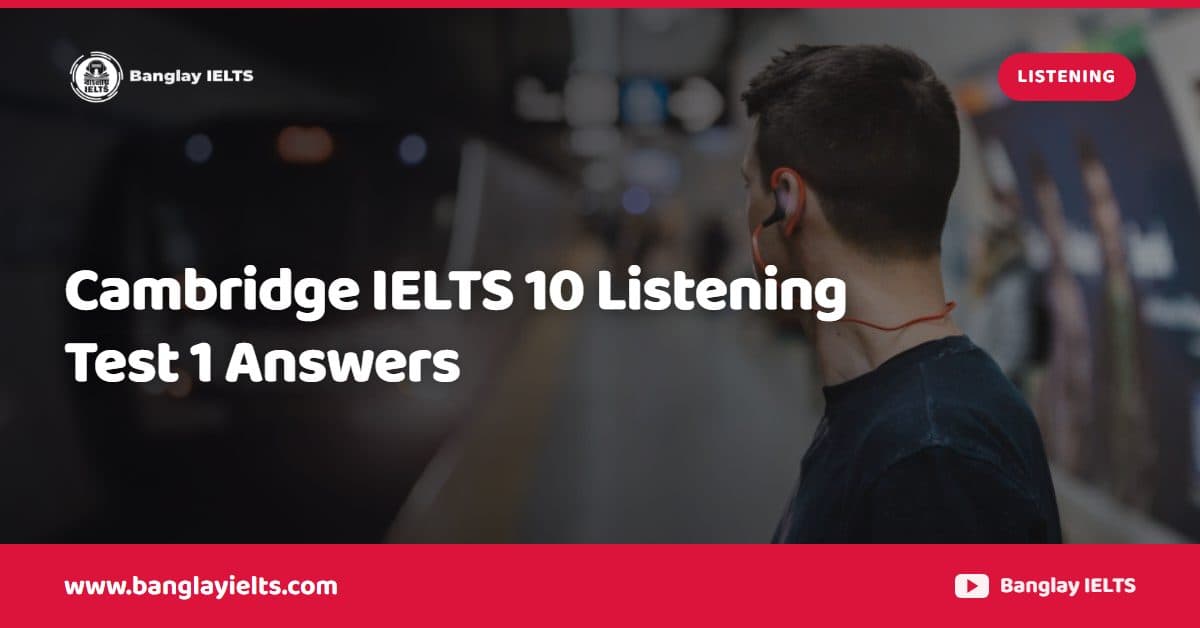 Cambridge IELTS 10 Listening Test 1 Answers