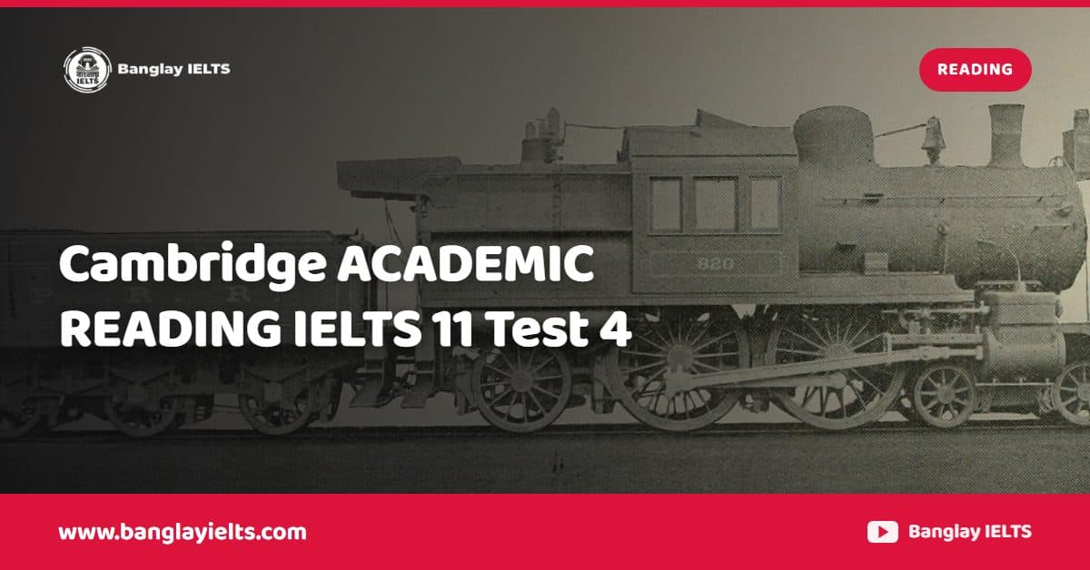 Cambridge ACADEMIC READING IELTS 11 Test 4