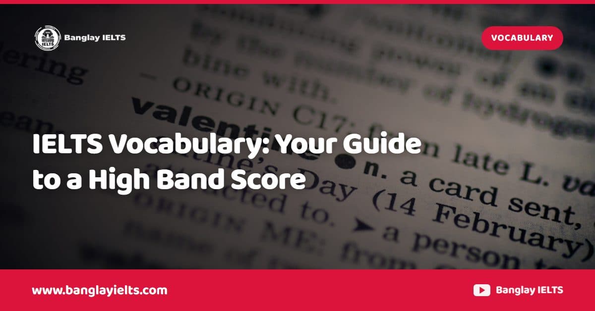 IELTS Vocabulary: Your Guide to a High Band Score