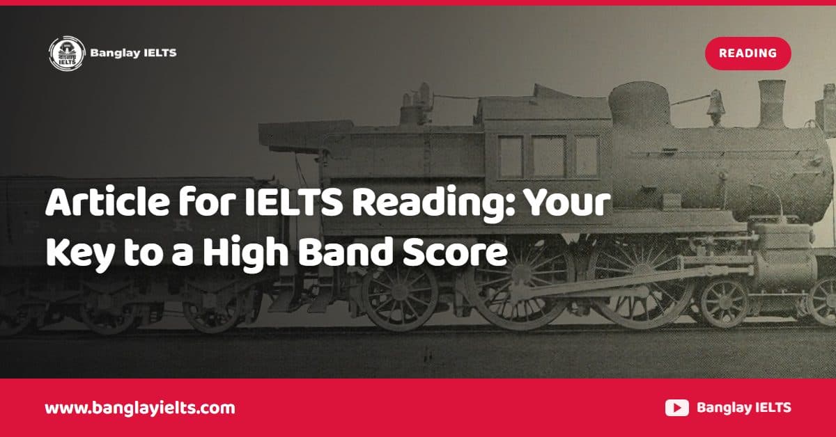 Article for IELTS Reading: Your Key to a High Band Score