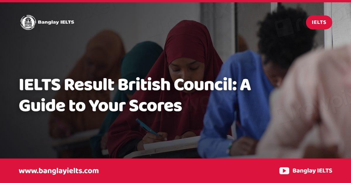 IELTS Result British Council: A Guide to Your Scores