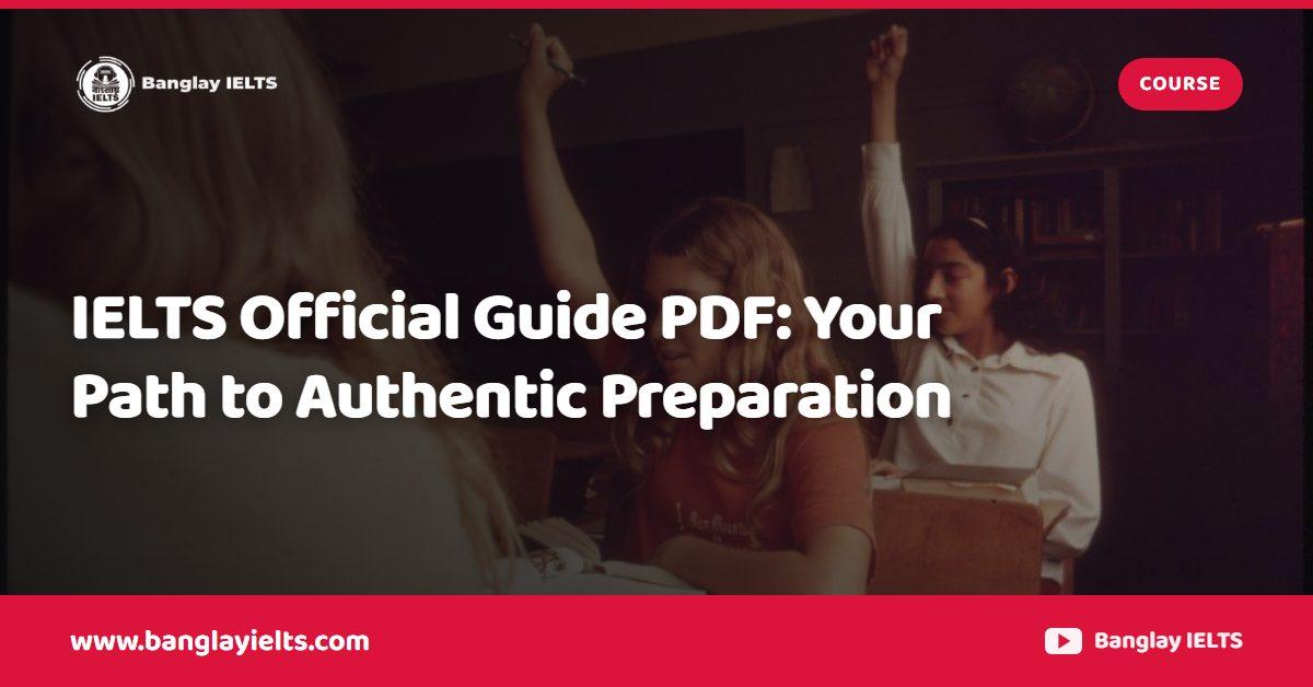 IELTS Official Guide PDF: Your Path to Authentic Preparation