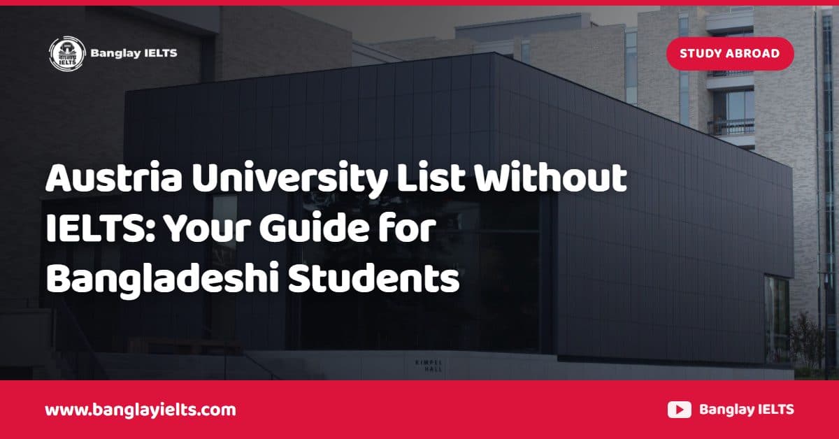 Austria University List Without IELTS: Your Guide for Bangladeshi Students