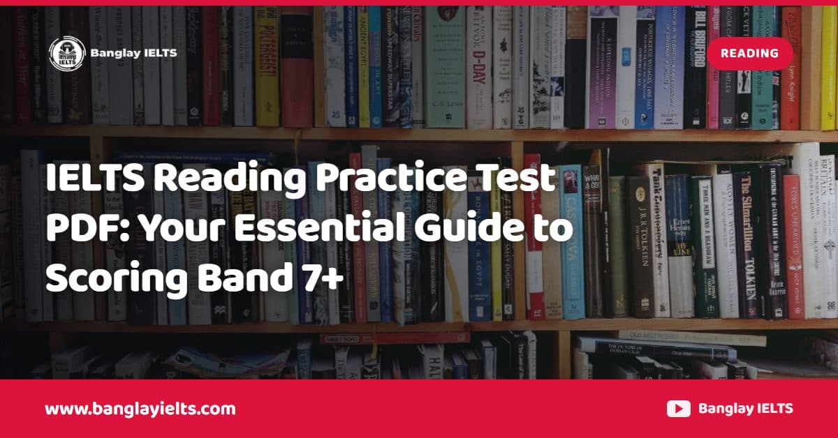 IELTS Reading Practice Test PDF: Your Essential Guide to Scoring Band 7+