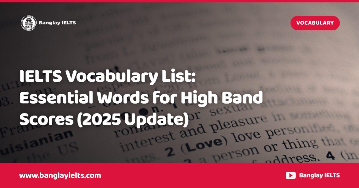 IELTS Vocabulary List: Essential Words for High Band Scores (2025 Update)