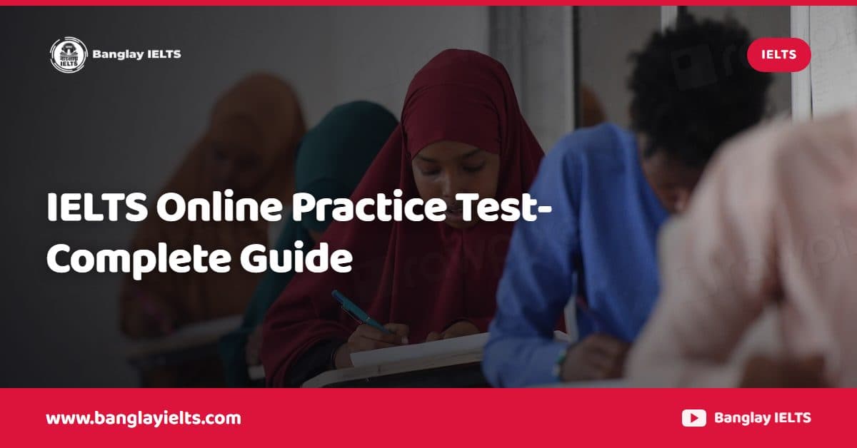 IELTS Online Practice Test-Complete Guide