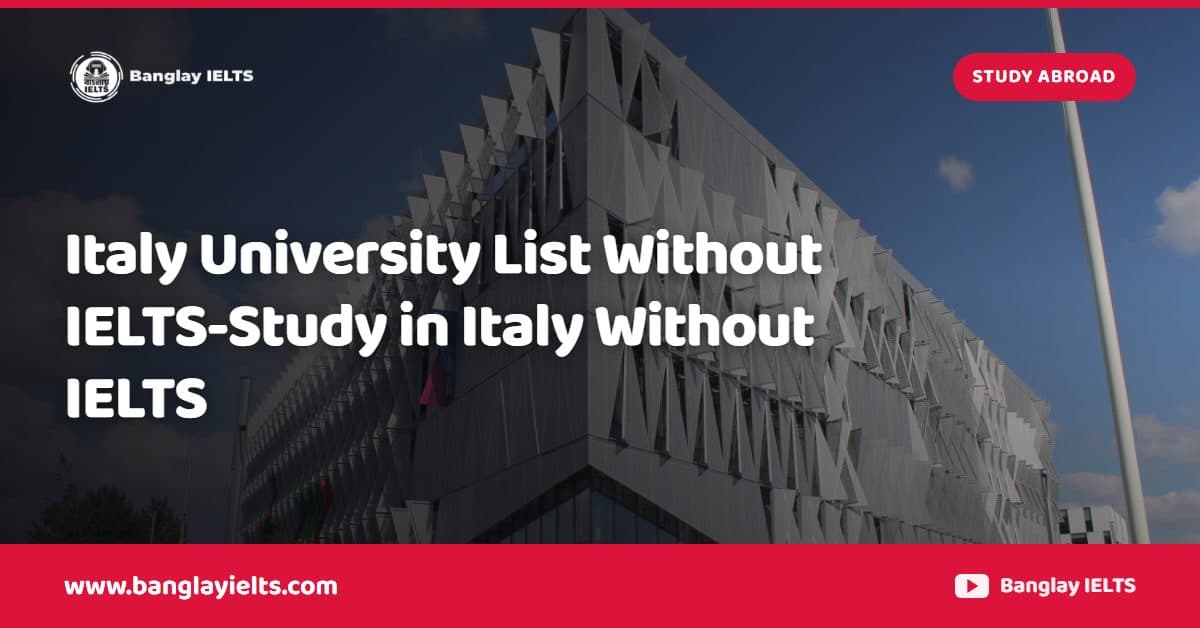 Italy University List Without IELTS-Study in Italy Without IELTS