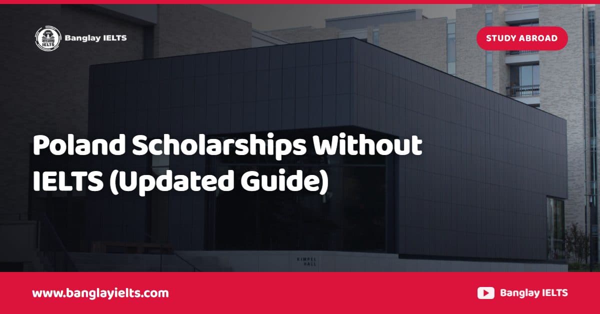 Poland Scholarships Without IELTS (Updated Guide)