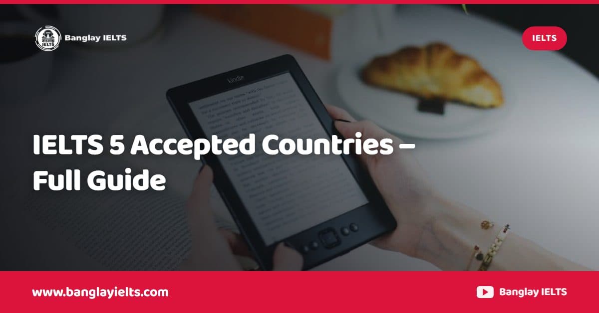 IELTS 5 Accepted Countries – Full Guide