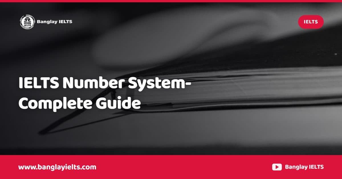 IELTS Number System-Complete Guide