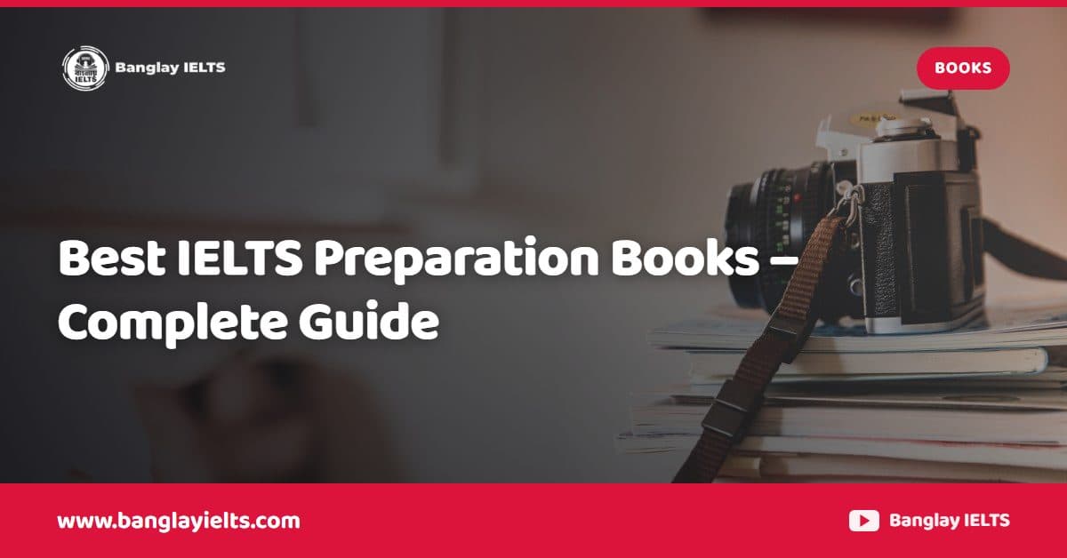 Best IELTS Preparation Books – Complete Guide