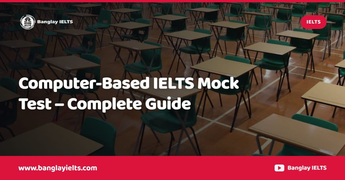 Computer-Based IELTS Mock Test – Complete Guide
