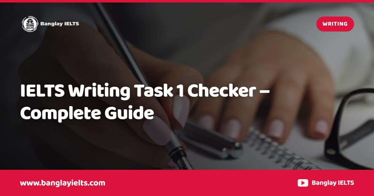 IELTS Writing Task 1 Checker – Complete Guide
