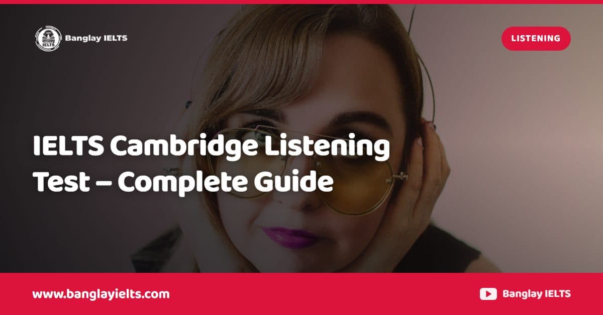 IELTS Cambridge Listening Test – Complete Guide
